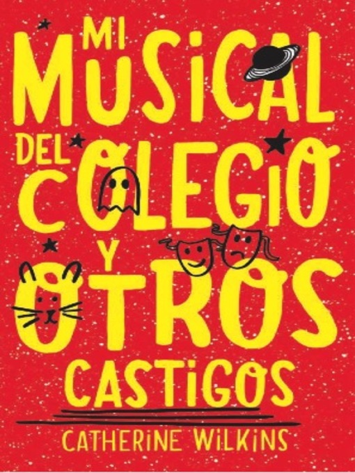 Title details for Mi musical del colegio y otros castigos by Catherine Wilkins - Available